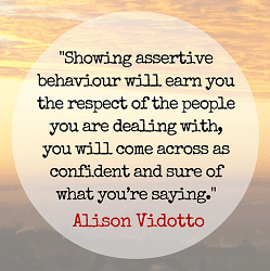 Alison Vidotto on being assertive