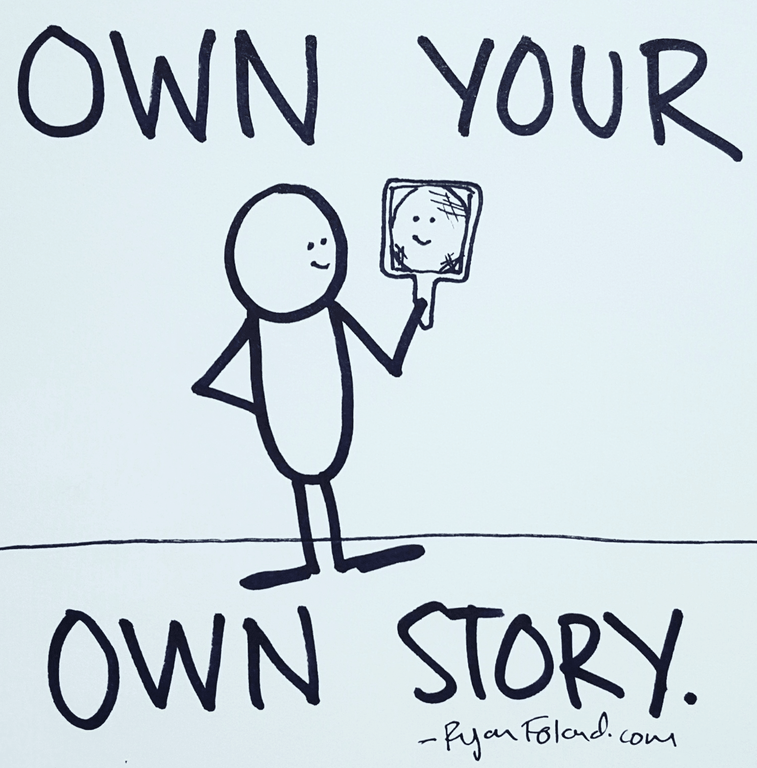 Own you own story, quote by Ryan Foland